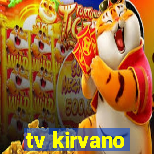 tv kirvano